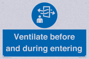 Ventilate before and during entering